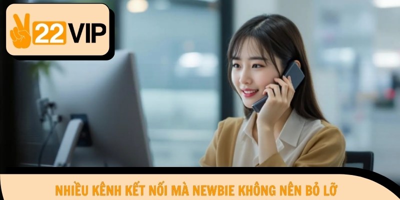 Nhiều kênh kết nối mà newbie không nên bỏ lỡ