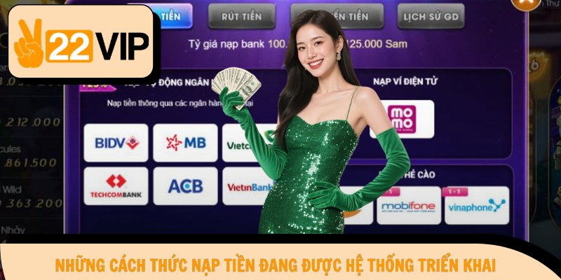 Những cách thức nạp tiền đang được hệ thống triển khai